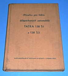 Příručka pro řidiče sklápěčkových automobilů Tatra 138 S1 a 138 S3