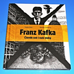 Franz Kafka : člověk své i naší doby